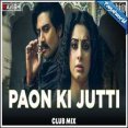 Paon Ki Jutti Remix - DJ Ravish, DJ Chico Mp3