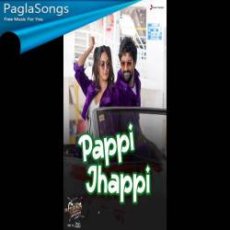 Pappi Jhappi Mp3